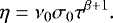 Mathematical equation: \begin{equation*} \eta =\nu_{0} \sigma_{0} \tau^{\beta+1}. \end{equation*}