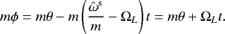 Mathematical equation: \begin{equation*}m\phi = m\theta - m \left(\frac{\hat{\omega}^{\textrm{s}}}{m} -\Omega_{L} \right) t =m\theta + \Omega_{L} t. \vspace*{-2pt}\end{equation*}