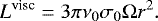 Mathematical equation: \begin{equation*} L^{\textrm{visc}} = 3 \pi \nu_{0} \sigma_{0}\Omega r^2. \end{equation*}
