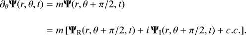 Mathematical equation: \begin{equation*}\begin{split} \partial_{\theta} {\bm \Psi}(r,\theta,t) & = m {\bm \Psi}(r,\theta+ \pi/2,t)\\[0.4cm] & = m \left[{\bm \Psi}_{\textrm{R}}(r,\theta + \pi/2,t) + i\, {\bm \Psi}_{\textrm{I}}(r,\theta + \pi/2,t) +c.c. \right]\!. \end{split} \end{equation*}