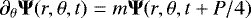 Mathematical equation: \begin{equation*} \partial_{\theta} {\bm \Psi}(r,\theta,t) = m{\bm \Psi}(r,\theta,t+ P/4) \end{equation*}