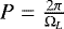Mathematical equation: $P=\frac{2 \pi}{\Omega_{L}}$