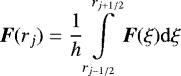 Mathematical equation: \begin{equation*}\hbox{\bfseries\itshape{F}}(r_{j}) = \frac{1}{h} \int \limits_{r_{j-1/2}}^{r_{j+1/2}} \hbox{\bfseries\itshape{F}}(\xi) \mathrm{d} \xi \end{equation*}