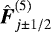 Mathematical equation: $\hat{\hbox{\bfseries\itshape{F}}}_{j\pm 1/2}^{(5)}$