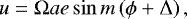 Mathematical equation: \begin{equation*} u = \Omega a e \sin m\left(\phi +\Delta \right), \end{equation*}