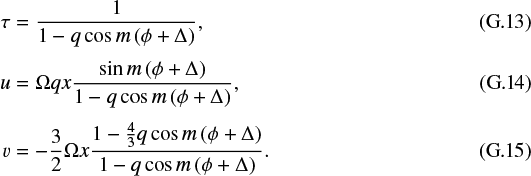 Mathematical equation: \begin{align} \tau & = \frac{1}{1 - q \cos m \left(\phi + \Delta \right) },\\[3pt] u & = \Omega q x \frac{\sin m \left(\phi + \Delta\right) }{1 - q \cos m \left(\phi + \Delta \right) },\\[3pt] v & = -\frac{3}{2} \Omega x \frac{1- \frac{4}{3} q \cos m \left(\phi + \Delta \right) }{1 - q \cos m \left(\phi + \Delta \right)}. \end{align}