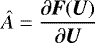 Mathematical equation: \begin{equation*}\hat{A}= \frac{\partial \hbox{\bfseries\itshape{F}}({\bm U})}{\partial {\bm U}} \end{equation*}