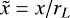 Mathematical equation: $\tilde{x}=x/r_{L}$