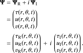 Mathematical equation: \begin{align*}{\bm \Psi} & = {\bm \Psi}_{\textrm{R}} + i \, {\bm \Psi}_{\textrm{I}}\nonumber\\ & = \begin{pmatrix} \tau(r,\theta,t) \\ u(r,\theta,t) \\ v(r,\theta,t) \end{pmatrix} \nonumber\\ & = \begin{pmatrix} \tau_{\textrm{R}}(r,\theta,t) \\ u_{\textrm{R}}(r,\theta,t) \\ v_{\textrm{R}}(r,\theta,t) \end{pmatrix} \,+\, i \, \begin{pmatrix} \tau_{\textrm{I}}(r,\theta,t) \\ u_{\textrm{I}}(r,\theta,t) \\ v_{\textrm{I}}(r,\theta,t) \end{pmatrix}. \end{align*}