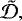 Mathematical equation: $\tilde{\mathcal{D,}}$