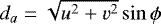 Mathematical equation: $d_{a}\;{=}\;\sqrt{u^{2}+v^{2}}\sin \phi$