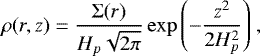 Mathematical equation: \begin{equation*}\rho(r,z) \;{=}\; \frac{\Sigma(r)}{H_{p}\sqrt{2\pi}} \exp{\left(-\frac{z^2}{2H_{p}^2}\right)} \ , \end{equation*}