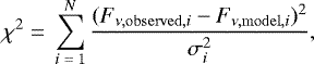 Mathematical equation: \begin{equation*}\,\chi^{2} \;{=}\;\sum_{i\;{=}\;1}^N \frac{(F_{\nu,\mathrm{observed},i} - F_{\nu,\mathrm{model},i})^{2}}{\sigma^{2}_{i}}, \end{equation*}