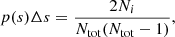 Mathematical equation: $$ \begin{aligned} p(s)\Delta s=\frac{2 N_i}{N_{\mathrm{tot} }(N_{\mathrm{tot} }-1)},\end{aligned} $$