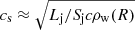 Mathematical equation: $ c_{\mathrm{s}}\approx \sqrt{{L_{\mathrm{j}}}/{S_{\mathrm{j}} c \rho_{\mathrm{w}}(R)}} $