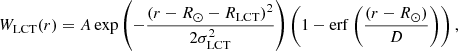 Mathematical equation: $$ \begin{aligned} W_{\rm LCT}(r) = A \exp \left(-\frac{(r-R_{\odot }-R_\mathrm{LCT} )^{2}}{2\sigma _{\rm LCT}^{2}}\right)\left(1-\mathrm{erf}\left(\frac{(r-R_{\odot })}{D}\right)\right), \end{aligned} $$