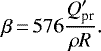 Mathematical equation: \begin{equation*}\beta\,{=}\,576 \frac{Q_{\textrm{pr}}'}{\rho R}. \end{equation*}