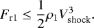 Mathematical equation: \begin{equation*} F_{\textrm{r1}}\leq \frac{1}{2}{\rho_{1} V_{\textrm{shock}}^{3}}.\end{equation*}