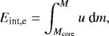 Mathematical equation: \begin{equation*} E_{\textrm{int,e}}=\int_{M_{\textrm{core}}}^M u\ \textrm{d} m ,\end{equation*}