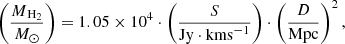 Mathematical equation: $$ \begin{aligned} \left(\frac{M{_{{\mathrm{H}}{_2}}}}{M_{\odot }}\right) = 1.05 \times 10^4 \cdot \left(\frac{S}{\mathrm{Jy} \cdot \mathrm{{km s}}^{-1}}\right) \cdot \left(\frac{D}{\mathrm{Mpc}}\right)^2, \end{aligned} $$