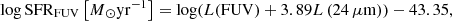 Mathematical equation: $$ \begin{aligned} \log \mathrm{SFR}_{\rm FUV}\left[ M{_\odot } \mathrm {yr}^{-1}\right]=\log (L(\mathrm{FUV})+3.89 L\left({24\,\mu \mathrm{m}})\right)-43.35 , \end{aligned} $$