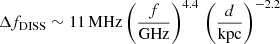 Mathematical equation: $$ \begin{aligned} \Delta f_{\mathrm{DISS} } \sim 11\, \mathrm{MHz} \left(\frac{f}{\mathrm{GHz} }\right)^{4.4}\,\left(\frac{d}{\mathrm{kpc} }\right)^{-2.2} \end{aligned} $$