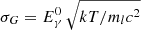 Mathematical equation: $ \sigma_G=E_\gamma^0\,\sqrt{k T/m_lc^2} $