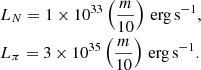 Mathematical equation: $$ \begin{aligned}&L_N = 1\times 10^{33} \left(\frac{m}{10}\right)\,\mathrm{{erg\,s^{-1}}},\\&L_\pi = 3\times 10^{35} \left(\frac{m}{10}\right)\,\mathrm{{erg\,s^{-1}}}. \end{aligned} $$