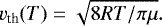 Mathematical equation: \begin{equation*} v_{\textrm{th}}(T) = \sqrt{8RT/\pi \mu}. \end{equation*}