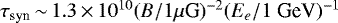 Mathematical equation: $\tau_{\textrm{syn}}\,{\sim}\,1.3\,{\times}\,10 ^{10} (B / 1 \mu\mbox{G})^{-2} (E_e / 1 \mbox{ GeV})^{-1}$