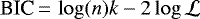Mathematical equation: $\mbox{BIC}\,{=}\,\log(n)k - 2\log\mathcal{L}$