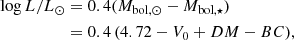 Mathematical equation: $$ \begin{aligned} \log L/L_{\odot }&= 0.4 (M_{\mathrm{bol},\odot } - M_{\mathrm{bol},\star }) \nonumber \\&= 0.4\,(4.72 - V_0 + DM - BC), \end{aligned} $$