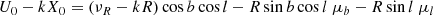 $$ \begin{aligned}&U_0-k X_0 = (\nu _R -kR) \cos b \cos l - R \sin b \cos l \; \mu _b - R \sin l \; \mu _l\end{aligned} $$