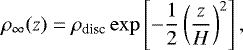 Mathematical equation: \begin{align*} \rho_{\infty}(z)=\rho_{\textrm{disc}}\exp\left[-\frac{1}{2}\left(\frac{z}{H}\right)^{2}\right],\vspace*{-4pt} \end{align*}