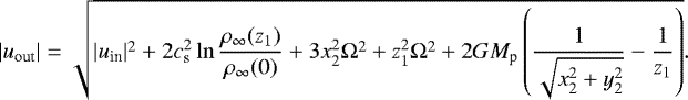Mathematical equation: \begin{align*} {|u_{\textrm{out}}|=\sqrt{|u_{\textrm{in}}|^{2}+2c^{2}_{\textrm{s}}\ln\frac{\rho_{\infty}(z_{1})}{\rho_{\infty}(0)}+3x_{2}^{2}\Omega^{2}+z_{1}^{2}\Omega^{2}+2GM_{\textrm{p}}\left(\frac{1}{\sqrt{x_{2}^{2}+y_{2}^{2}}}-\frac{1}{z_{1}}\right)}.} \end{align*}