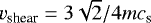 Mathematical equation: $v_{\textrm{shear}}=3\sqrt{2}/4mc_{\textrm{s}}$
