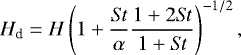 Mathematical equation: \begin{align*} H_{\textrm{d}}=H\left(1+\frac{{S\!t}}{\alpha}\frac{1+2{S\!t}}{1+{S\!t}}\right)^{-1/2}, \end{align*}