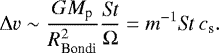 Mathematical equation: \begin{align*} \Delta v\sim\frac{GM_{\textrm{p}}}{R^{2}_{\textrm{Bondi}}}\frac{\textit{St}}{\Omega}=m^{-1}\textit{St}\ c_{\textrm{s}}.\end{align*}
