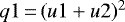Mathematical equation: $q1{\,=\,}(u1 + u2)^2$