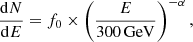 Mathematical equation: $$ \begin{aligned} \frac{\mathrm{d}N}{\mathrm{d}E} = f_0\times \left(\frac{E}{300\,\mathrm{GeV}}\right)^{-\alpha },\end{aligned} $$