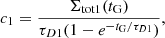 Mathematical equation: $$ \begin{aligned} c_1 =\frac{\Sigma _{\rm tot1}(t_{\rm G})}{\tau _{D1} (1- e^{-t_{\rm G}/\tau _{D1}})}, \end{aligned} $$