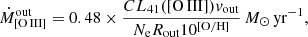 Mathematical equation: $$ \begin{aligned} \dot{M}^\mathrm{out}_{[\mathrm{O\,III}]}=0.48 \times \frac{CL_{41}([\mathrm{O\,III}])v_{\rm out}}{N_{\rm e} R_{\rm out} 10^{\left[ \mathrm{O/H} \right]}}\,M_\odot \,\mathrm{yr}^{-1}, \end{aligned} $$