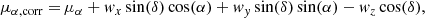 Mathematical equation: $$ \begin{aligned} \mu _{\alpha , \mathrm{corr} } =\, &\mu _{\alpha } + w_x \sin (\delta ) \cos (\alpha ) + w_{ y} \sin (\delta ) \sin (\alpha ) - w_z \cos (\delta ), \end{aligned} $$