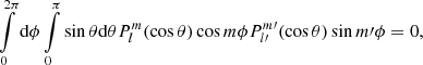Mathematical equation: $$ \begin{aligned} \int \limits _{0}^{2\pi }\mathrm{d} \phi \int \limits _{0}^{\pi }\sin \theta \mathrm{d} \theta P_l^m(\cos \theta )\cos m\phi P_{l\prime }^{m\prime }(\cos \theta )\sin {m\prime }\phi =0, \end{aligned} $$