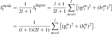 Mathematical equation: $$ \begin{aligned} S_l^{\mathrm{mode} }&=\frac{1}{2l+1}S_l^{\mathrm{degree} }=\frac{l+1}{2l+1}\sum \limits _{m=0}^l\left[({\mathrm{g}\prime }_l^m)^2+({h\prime }_l^m)^2\right] \nonumber \\&=\frac{1}{(l+1)(2l+1)}\sum \limits _{m=0}^l\left[(\mathrm{g}_l^m)^2+(h_l^m)^2\right]. \end{aligned} $$