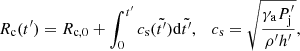 Mathematical equation: $$ \begin{aligned} R_{\mathrm{c} }(t^\prime ) = R_{\mathrm{c,0} } + \int _0^{t^\prime } c_{\mathrm{s} }(\tilde{t^\prime }) \mathrm{d} \tilde{t^\prime }, \quad c_{\mathrm{s} } = \sqrt{\frac{\gamma _{\rm a} P^\prime _{\mathrm{j} }}{\rho ^\prime h^\prime }}, \end{aligned} $$
