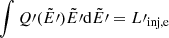 Mathematical equation: $ \int Q{\prime}({\tilde{E}{\prime}}) {\tilde{E}{\prime}} {\mathrm{d}} {\tilde{E}{\prime}} = {L{\prime}}_{\mathrm{inj,e}} $