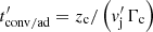 Mathematical equation: $t^{\prime}_\mathrm{conv/ad} = z_\mathrm{c} /\left( v^{\prime}_\mathrm{j} \, \Gamma_\mathrm{c} \right) $