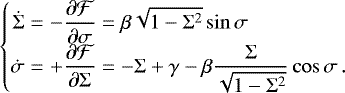 Mathematical equation: \begin{equation*} \left\{ \begin{array}{@{}r@{\hskip3pt}c@{\hskip3pt}l@{}} \dot{\Sigma} &=&\displaystyle -\frac{\partial\mathcal{F}}{\partial\sigma} = \beta\sqrt{1-\Sigma^2}\sin\sigma \\[4pt] \dot{\sigma} &=&\displaystyle +\frac{\partial\mathcal{F}}{\partial\Sigma} = - \Sigma + \gamma - \beta\frac{\Sigma}{\sqrt{1-\Sigma^2}}\cos\sigma \,. \end{array} \right. \end{equation*}