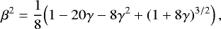 Mathematical equation: \begin{equation*} \beta^2 = \frac{1}{8}\Big( 1 - 20\gamma - 8\gamma^2 + (1+8\gamma)^{3/2} \Big) \,, \end{equation*}
